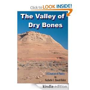 The Valley of Dry BonesA Creation of Poetry Rochelle E. Stovall 