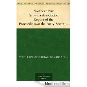  Nut Growers Association Report of the Proceedings at the Forty 