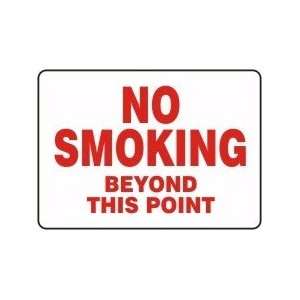  NO SMOKING BEYOND THIS POINT Sign   7 x 10 .040 Aluminum 