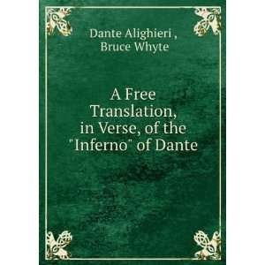  A Free Translation, in Verse, of the Inferno of Dante 