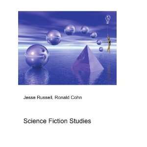  Science Fiction Studies Ronald Cohn Jesse Russell Books