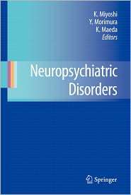 Neuropsychiatric Disorders, (4431538704), Koho Miyoshi, Textbooks 