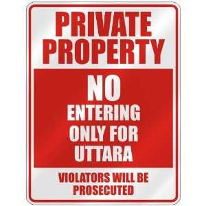   PROPERTY NO ENTERING ONLY FOR UTTARA  PARKING SIGN