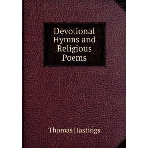    Devotional Hymns and Religious Poems Thomas Hastings Books