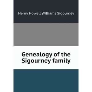   of the Sigourney family Henry Howell Williams Sigourney Books