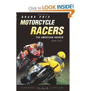 Grand Prix Motorcycle Racers  The American Heroes and over one 