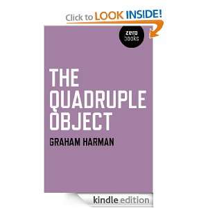 The Quadruple Object Graham Harman  Kindle Store