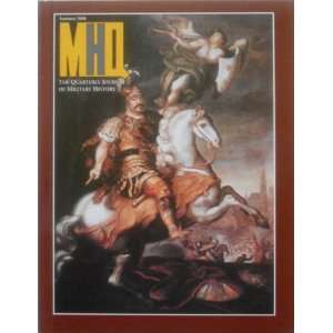  MHQ The Quarterly Journal of Military History Summer 