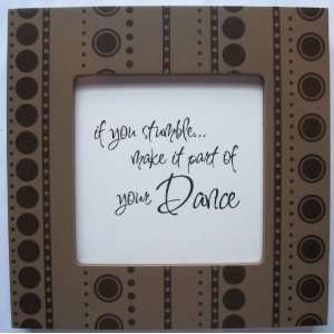   Quote Frame (6 x 6 Brown Dot Pattern) (If you stumblemake it part