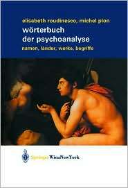 Worterbuch der Psychoanalyse Namen, Lander, Werke, Begriffe 