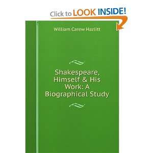   and his work; a biographical study William Carew Hazlitt Books