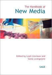 Handbook of New Media Social Shaping and Consequences of ICTs 