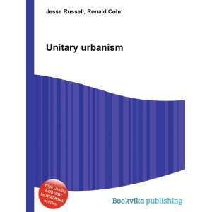  Unitary urbanism Ronald Cohn Jesse Russell Books