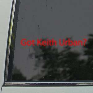  Got Keith Urban? Red Decal Country Music Window Red 