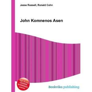  John Komnenos Asen Ronald Cohn Jesse Russell Books