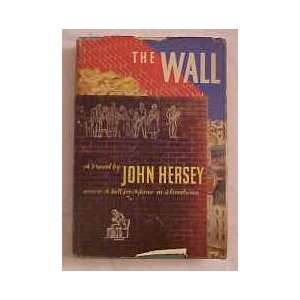  The Wall JOHN HERSEY Books