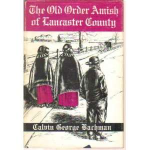  The Old Order Amish of Lancaster County. Pennsylvania 
