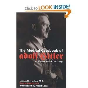    The Medical Casebook of Adolf Hitler byHeston Heston Books