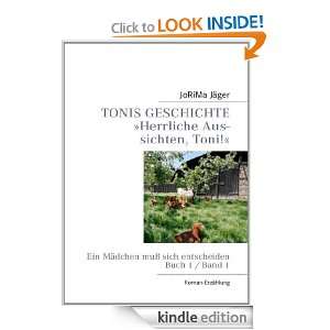 TONIS GESCHICHTE »Herrliche Aussichten, Toni«, Band 1 Ein Mädchen 