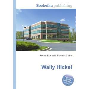  Wally Hickel Ronald Cohn Jesse Russell Books