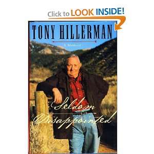  SELDOM DISAPPOINTED / A MEMOIR Tony Hillerman Books