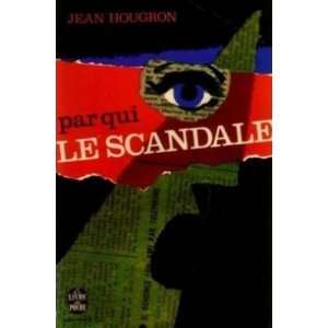  Par qui le scandale Jean Hougron Books