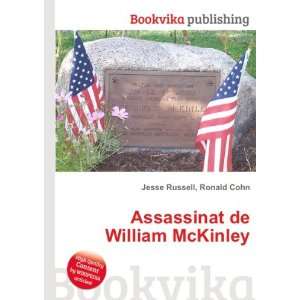Assassinat de William McKinley Ronald Cohn Jesse Russell  