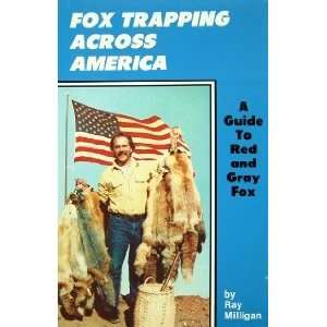    Fox Trapping Across America by Ray Milligan (book) 