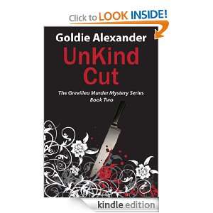 UnKind Cut (A Grevillea Murder Mystery) Goldie Alexander  