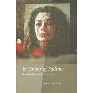   Honor of Fadime Murder and Shame [IN HONOR OF FADIME  OS N/D] Books