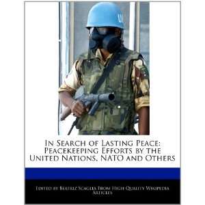 In Search of Lasting Peace Peacekeeping Efforts by the United Nations 
