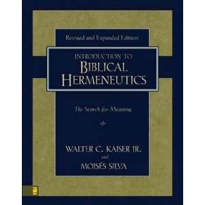 Introduction to Biblical Hermeneutics The Search for Meaning (Revised 