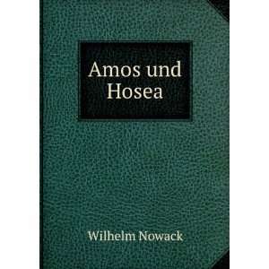  Amos und Hosea Wilhelm Nowack Books