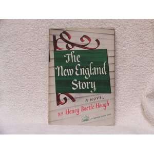  The New England Story Henry Beetle Hough Books