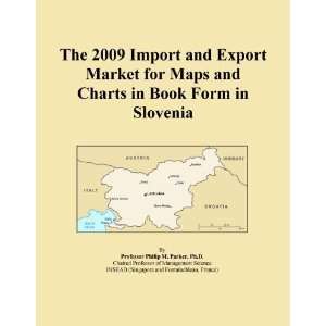   Import and Export Market for Maps and Charts in Book Form in Slovenia