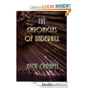 The Chronicles of Underhill Rick Carufel  Kindle Store