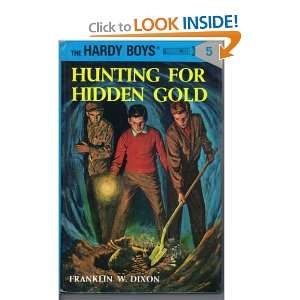  Hunting for Hidden Gold (Hardy Boys, Book 5) Franklin W 