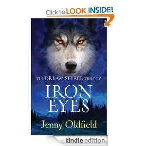 Dreamseeker 2 Iron Eyes (Dreamseeker Trilogy) Jenny Oldfield  