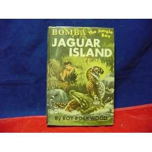  Bomba the Jungle Boy on Jaguar Island Roy Rockwood Books