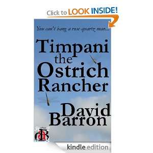Timpani the Ostrich Rancher (Flat Earth) David Barron  