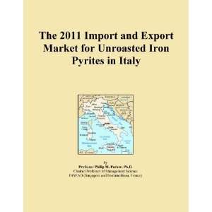 The 2011 Import and Export Market for Unroasted Iron Pyrites in Italy 