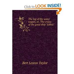   , or, The cruise of the good ship Lithia Bert Leston Taylor Books