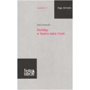   Holiday e Teatro delle Fonti (9788888514079) Jerzy Grotowski Books
