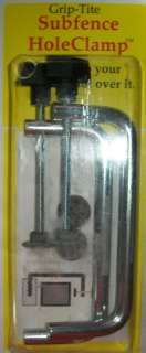 BRAND NEW GRIP TITE SUBFENCE HOLE CLAMP~EASILY ATTACH  