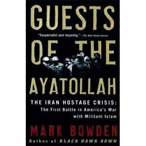 Guests of the Ayatollah The Iran Hostage Crisis The 