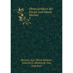   Malaver, Antonio E.,Montes de Oca, Juan JosÃ©. Moreno Books