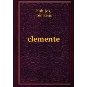  clemente reinkens hub .jos Books