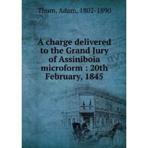  A charge delivered to the Grand Jury of Assiniboia 
