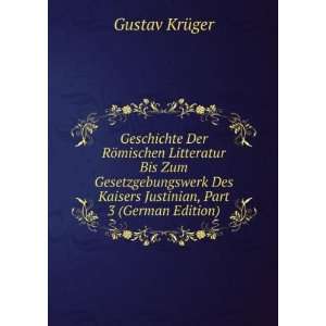   Kaisers Justinian, Part 3 (German Edition) Gustav KrÃ¼ger Books