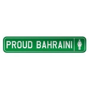   PROUD BAHRAINI  STREET SIGN COUNTRY BAHRAIN